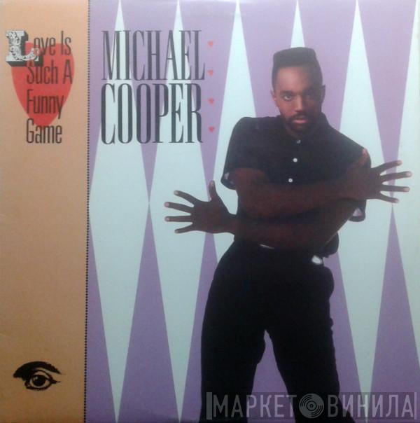 Michael Cooper - Love Is Such A Funny Game