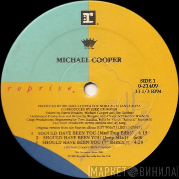 Michael Cooper - Should Have Been You