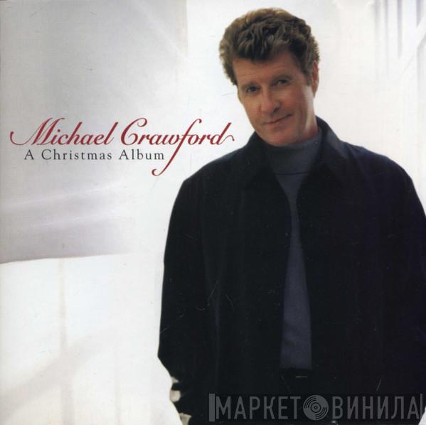  Michael Crawford  - A Christmas Album