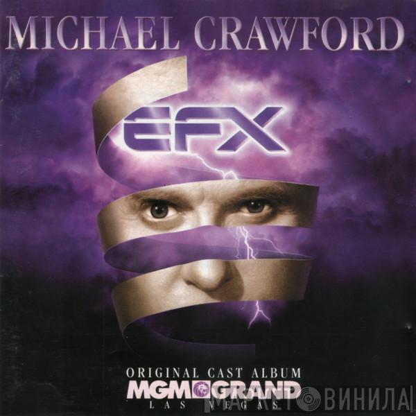Michael Crawford - E.F.X.