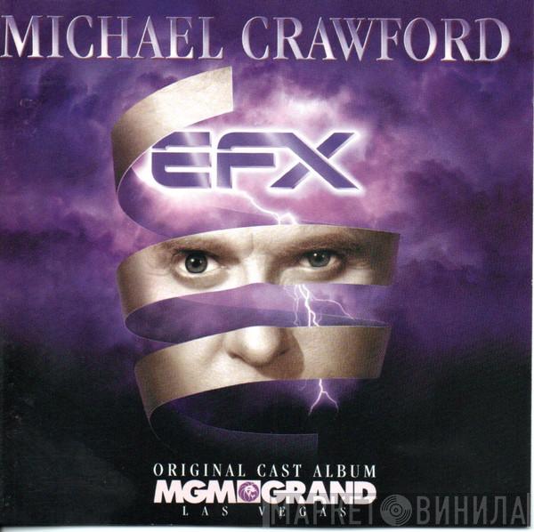  Michael Crawford  - E.F.X (Original Cast Album)
