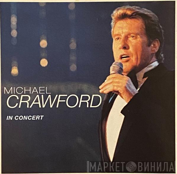 Michael Crawford - In Concert