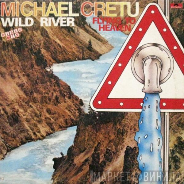  Michael Cretu  - Wild River / Flying To Heaven