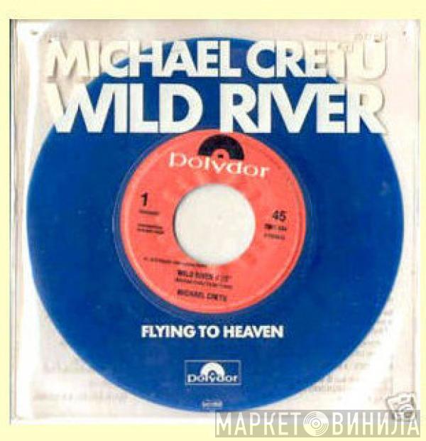  Michael Cretu  - Wild River