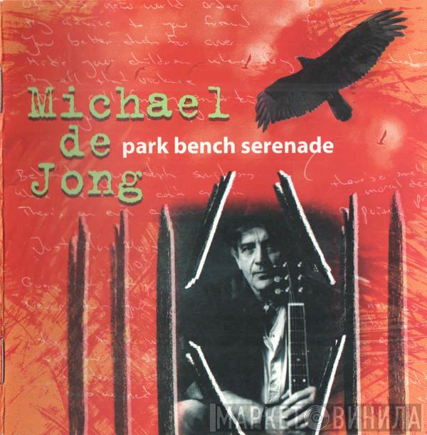 Michael De Jong - Park Bench Serenade