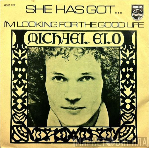 Michael Elo - She Has Got... / I'm Looking For The Good Life