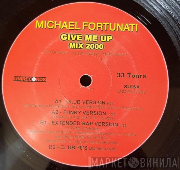  Michael Fortunati  - Give Me Up Mix 2000