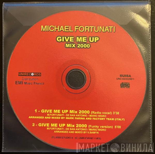  Michael Fortunati  - Give Me Up Mix 2000