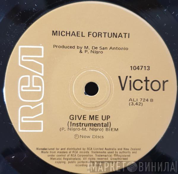  Michael Fortunati  - Give Me Up