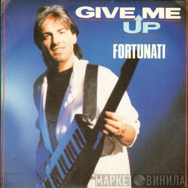  Michael Fortunati  - Give Me Up