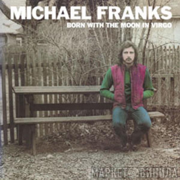  Michael Franks  - Born With The Moon In Virgo