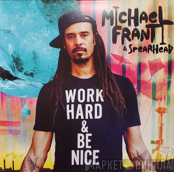 Michael Franti And Spearhead - Work Hard & Be Nice