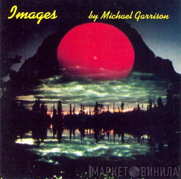  Michael Garrison  - Images
