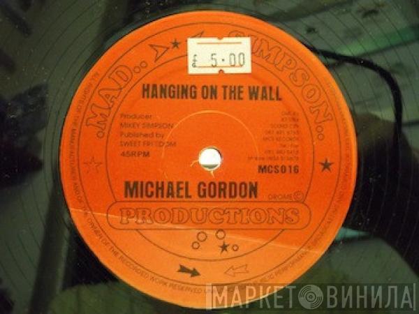 Michael Gordon , Sharon Marie - Hanging On The Wall / The Feeling (Do It Again)