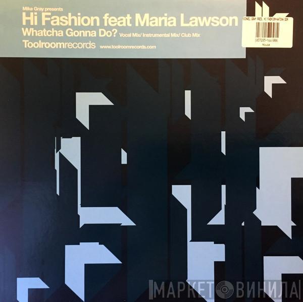 Michael Gray, Hi Fashion, Maria Lawson - Whatcha Gonna Do?