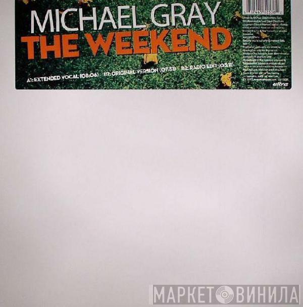  Michael Gray  - The Weekend