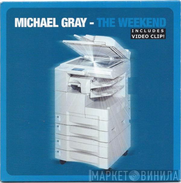  Michael Gray  - The Weekend