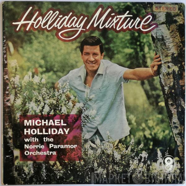 Michael Holliday, Norrie Paramor And His Orchestra - Holliday Mixture