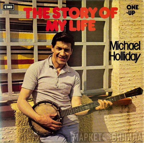 Michael Holliday - The Story Of My Life