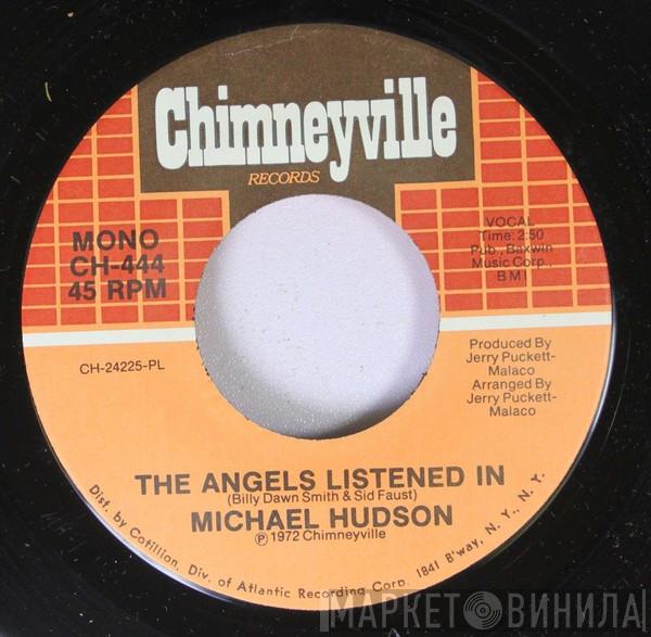 Michael Hudson - All Because I Love You /  The Angels Listened In
