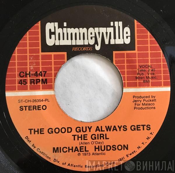 Michael Hudson - The Good Guy Always Gets The Girl