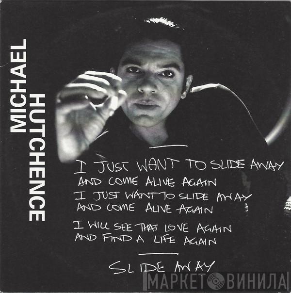 Michael Hutchence - Slide Away