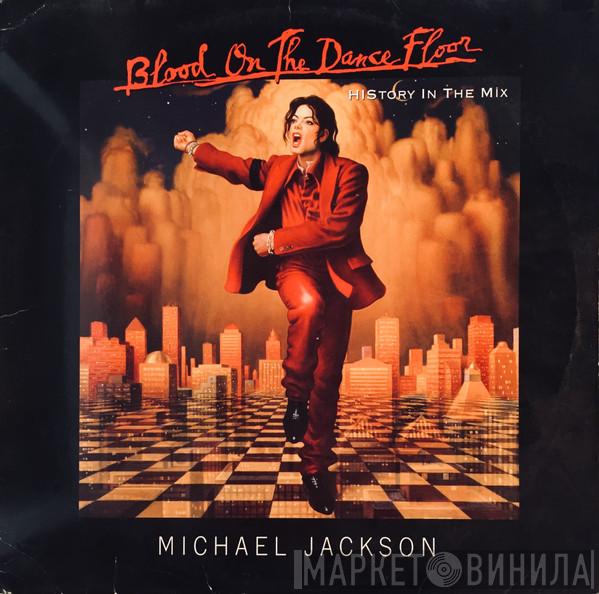  Michael Jackson  - Blood On The Dance Floor / HIStory In The Mix