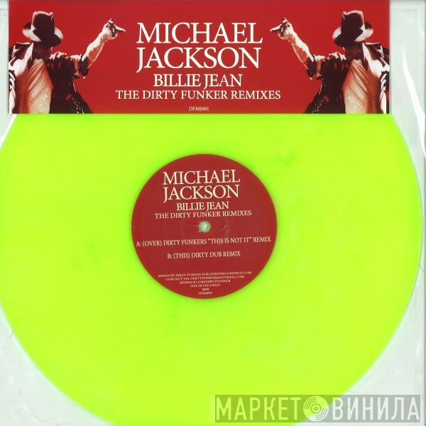 Michael Jackson - Billie Jean (The Dirty Funker Remixes)