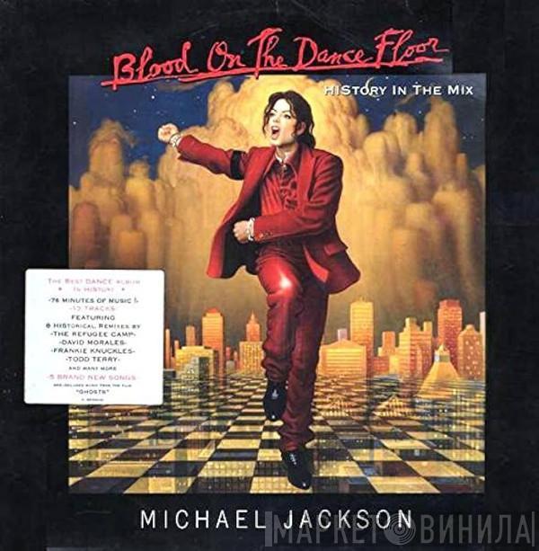 Michael Jackson - Blood On The Dance Floor / HIStory In The Mix