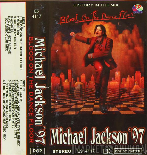  Michael Jackson  - Blood On The Dance Floor: History In The Mix