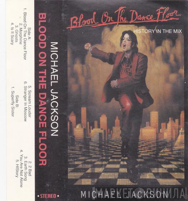  Michael Jackson  - Blood On The Dance Floor - HIStory In The Mix