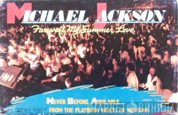  Michael Jackson  - Farewell My Summer Love