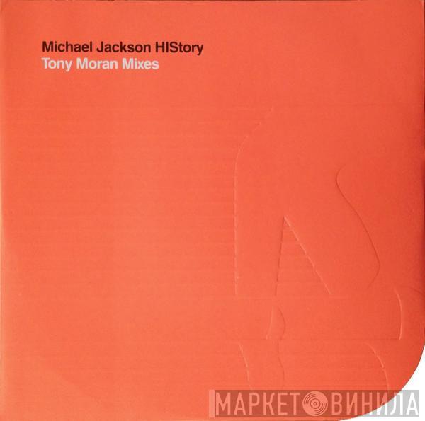 Michael Jackson - HIStory (Tony Moran Mixes)