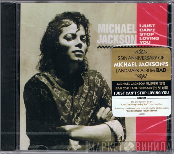  Michael Jackson  - I Just Can't Stop Loving You
