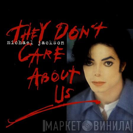  Michael Jackson  - They Don't Care About Us
