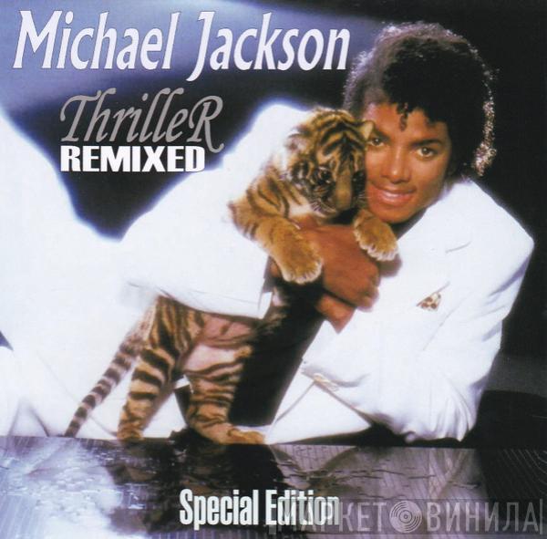  Michael Jackson  - Thriller Remixed