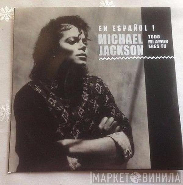  Michael Jackson  - Todo Mi Amor Eres Tu