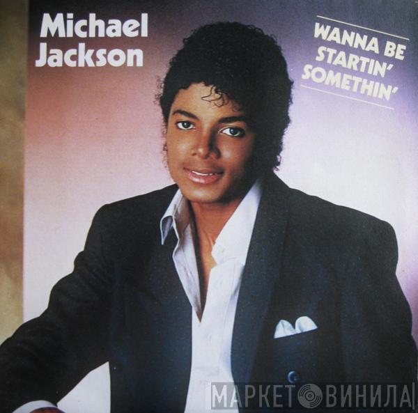  Michael Jackson  - Wanna Be Startin' Somethin'