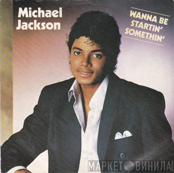  Michael Jackson  - Wanna Be Startin' Somethin'