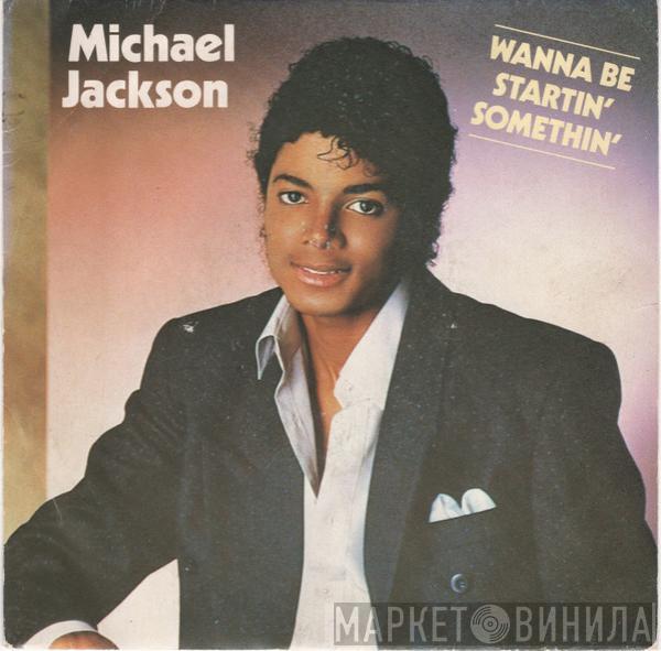  Michael Jackson  - Wanna Be Startin' Somethin'