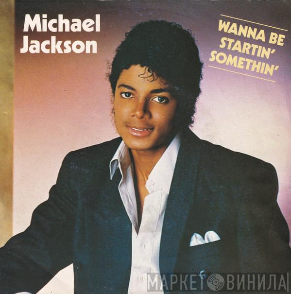  Michael Jackson  - Wanna Be Startin' Somethin'