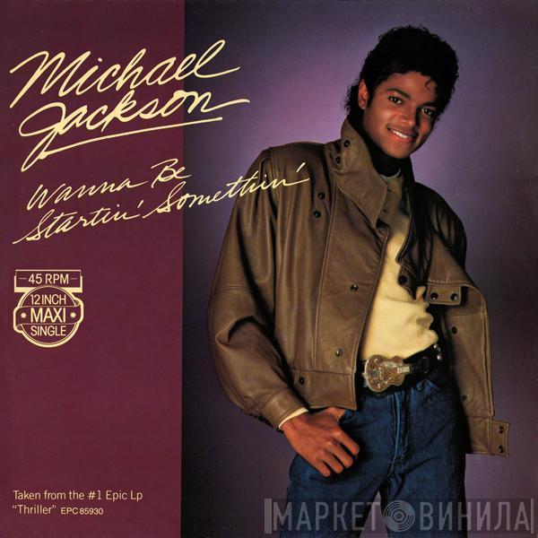  Michael Jackson  - Wanna Be Startin' Somethin'