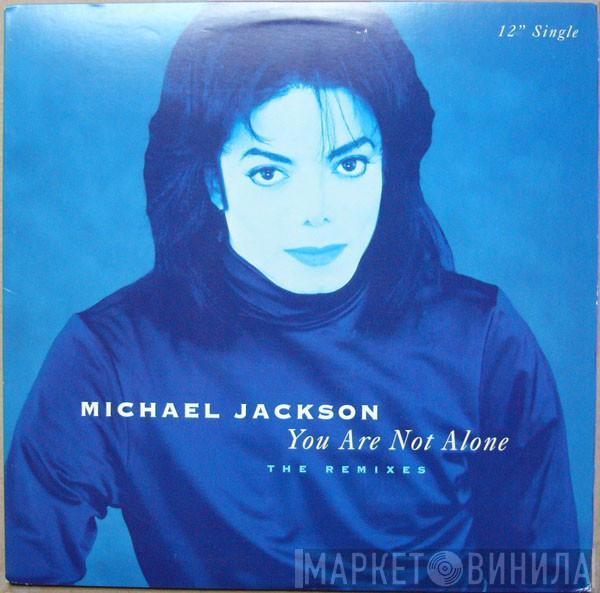 Michael Jackson  - You Are Not Alone (The Remixes)
