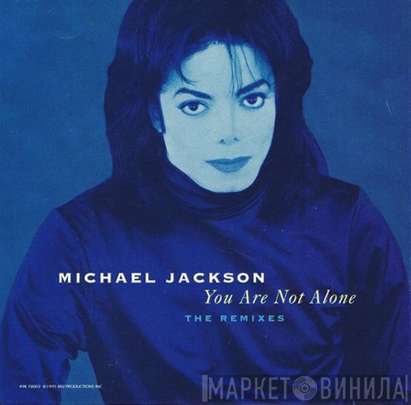  Michael Jackson  - You Are Not Alone (The Remixes)