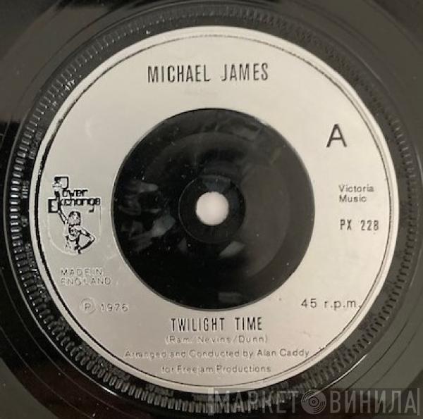 Michael James  - Twilight Time