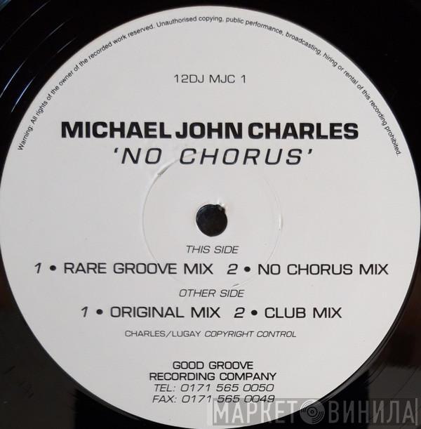 Michael John Charles - No Chorus