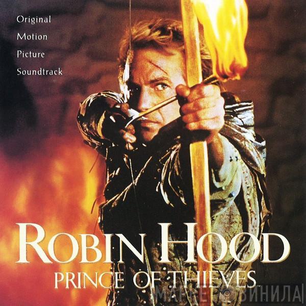  Michael Kamen  - Robin Hood: Prince Of Thieves (Original Motion Picture Soundtrack)