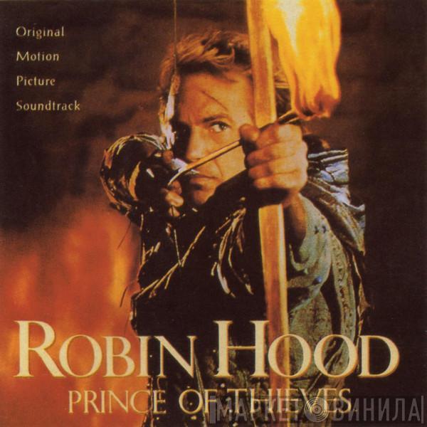  Michael Kamen  - Robin Hood: Prince Of Thieves (Original Motion Picture Soundtrack)