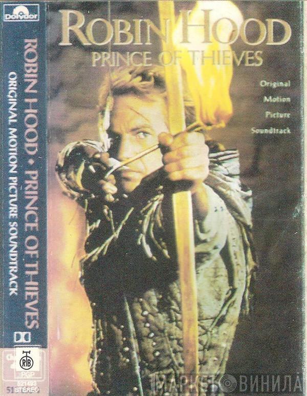  Michael Kamen  - Robin Hood: Prince Of Thieves (Original Motion Picture Soundtrack)