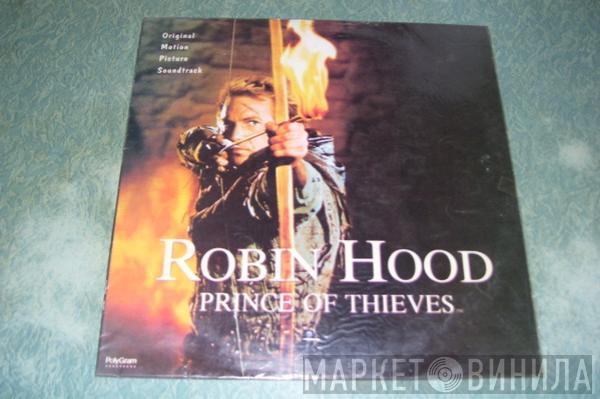  Michael Kamen  - Robin Hood: Prince Of Thieves (Original Motion Picture Soundtrack)